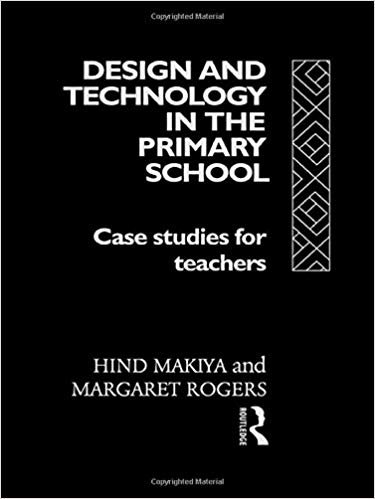 خرید Design and Technology in the Primary School: Case Studies for Teachers Subjects in the Primary School
