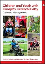 خرید کتاب چیلدرن اند یوث ویت کومپلکس سریبرال پالزی Children and Youth with Complex Cerebral Palsy : Care and Management
