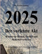 خرید کتاب 2025 - Der vorletzte Akt: Warum wir Heimat, Freiheit und Sicherheit verlieren