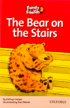 خرید کتاب داستان انگلیسی فمیلی اند فرندز خرس روی پله ها Family and Friends Readers 2 The Bear on the Stairs