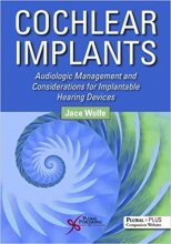 خرید کتاب کوکلیر ایمپلنتس Cochlear Implants : Audiologic Management and Considerations for Implantable Hearing Devices