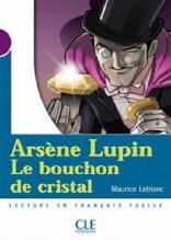 خرید کتاب زبان Arsene Lupin, Le bouchon de cristal - Niveau 1