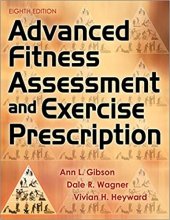 خرید کتاب ادونسید فیتنس اسسمنت اند اکسرسایز پرسکریپشن Advanced Fitness Assessment and Exercise Prescription, Eighth Edition2018