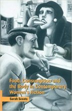 خرید کتاب زبان Food, Consumption and the Body in Contemporary Women's Fiction