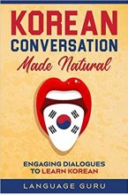 خرید کتاب زبان کره ای Korean Conversation Made Natural