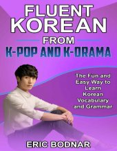 خرید کتاب زبان گرامر کره ای Fluent Korean From K-Pop and K-Drama