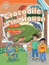 کتاب داستان آکسفورد رید اند ایمجین کروکودیل این هوس Oxford Read and Imagine Beginner Crocodile in the House