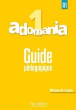 خرید کتاب زبان فرانسه Adomania 1 : Guide pédagogique