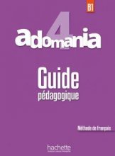 خرید کتاب زبان فرانسه Adomania 4 : Guide pédagogique