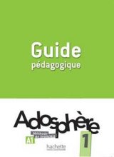 خرید کتاب زبان فرانسه Adosphere 1 Guide Pedagogique