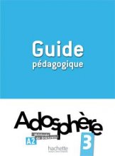 خرید کتاب زبان فرانسه Adosphere 3 – Guide pedagogique