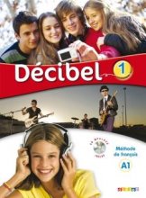 خرید کتاب فرانسه دسیبل Decibel 1 niv.A1 - Livre + Cahier + CD mp3 + DVD