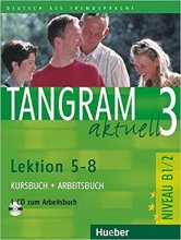 خرید کتاب آلمانی تانگرام Tangram 3 aktuell NIVEAU B1/2 Lektion 5-8 Kursbuch + Arbeitsbuch