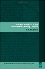 خرید کتاب زبان Stillness in Motion in the Seventeenth Century Theatre (Routledge Studies in Renaissance Literature and Culture)