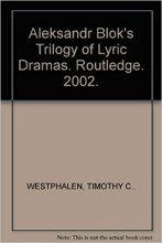 خرید Aleksandr Blok's Trilogy of Lyric Dramas. Routledge. 2002