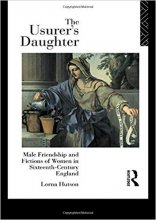 خرید The Usurer's Daughter: Male Friendship and Fictions of Women in 16th Century England