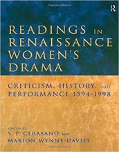 خرید Readings in Renaissance Women's Drama: Criticism, History, and Performance