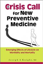 خرید A Crisis Call for New Preventive Medicine: Emerging Effects of Lifestyle on Morbidity and Mortality