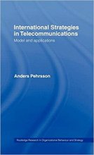 خرید International Strategies in Telecommunications: Models and Applications Routledge Research in Strategic Management 