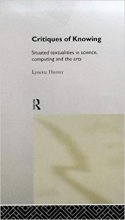 خرید Critiques of Knowing: Situated Textualities in Science, Computing and The Arts