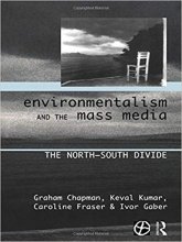 خرید Environmentalism and the Mass Media: The North/South Divide Global Environmental Change Series