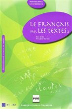 خرید کتاب زبان فرانسه LE FRANCAIS PAR LES TEXTES B1-B2
