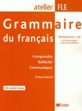 خرید کتاب زبان فرانسه Grammaire du francais niveaux B1/B2 : Comprendre Reflechir Communiquer