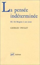 خرید La Pensee Indeterminee, Tome 3: Du romantisme au XXe siecle