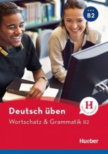 خرید کتاب آلمانی ورچتز اند گرمتیک Deutsch Uben: Wortschatz & Grammatik B2