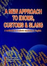 خرید کتاب زبان A NEW APPROACH TO IDIOMS,CUSTOMS & SLANG