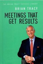 خرید کتاب زبان Meeting That Get Results - The Brian Tracy Success Library