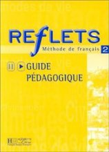 خرید کتاب زبان فرانسه Reflets: Niveau 2 Guide Pedagogique