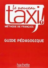 خرید کتاب زبان فرانسه Le Nouveau Taxi ! 1 – Guide pédagogique