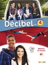 خرید کتاب زبان فرانسه Decibel 4 niv. B1.1 – Livre + CD mp3 + DVD