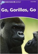 خرید کتاب زبان Dolphin Readers 4 Go Gorillas Go STORY+W B+CD