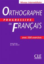 خرید کتاب زبان فرانسه Orthographe progressive du français – Intermediaire + CD سیاه سفید