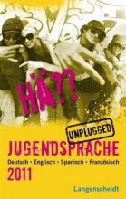 خرید کتاب آلمانی Hä?? Jugendsprache Unplugged 2011 Deutsch, Englisch, Spanisch, Französisch
