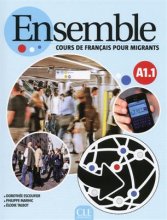 خرید کتاب زبان فرانسه Ensemble - Niveau A1.1 - Cours de français pour migrants - Livre + CD