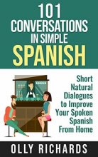 خرید کتاب اسپانیایی 101Conversations in Simple Spanish: Short Natural Dialogues to Boost Your Confidence & Improve Your Spoken S