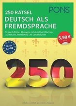 خرید کتاب آلمانی PONS 250 Ratsel Deutsch als Fremdsprache: Fit durch Rätsel-Übungen mit Quiz-Block zu Grammatik, Wortschatz u. L