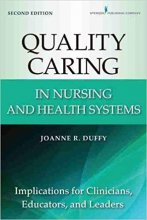 خرید کتاب کوالیتی کیرینگ این نرسینگ اند هلث سیستم Quality Caring in Nursing and Health Systems, 2nd Edition2016